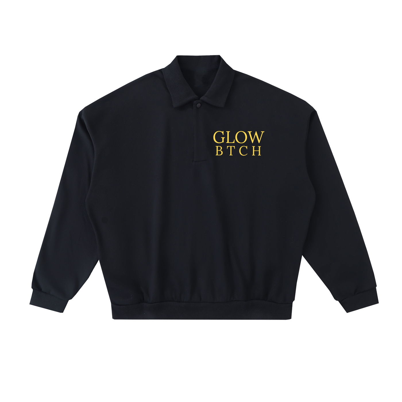 GLOW BTCH Heavyweight Fleece Polo Sweatshirt